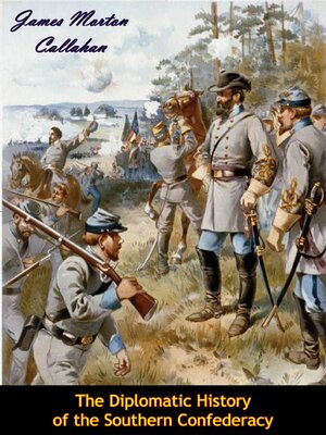 cover image of The Diplomatic History of the Southern Confederacy
